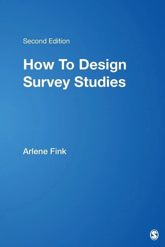 How To Design Survey Studies (The Survey Kit, Number 6)