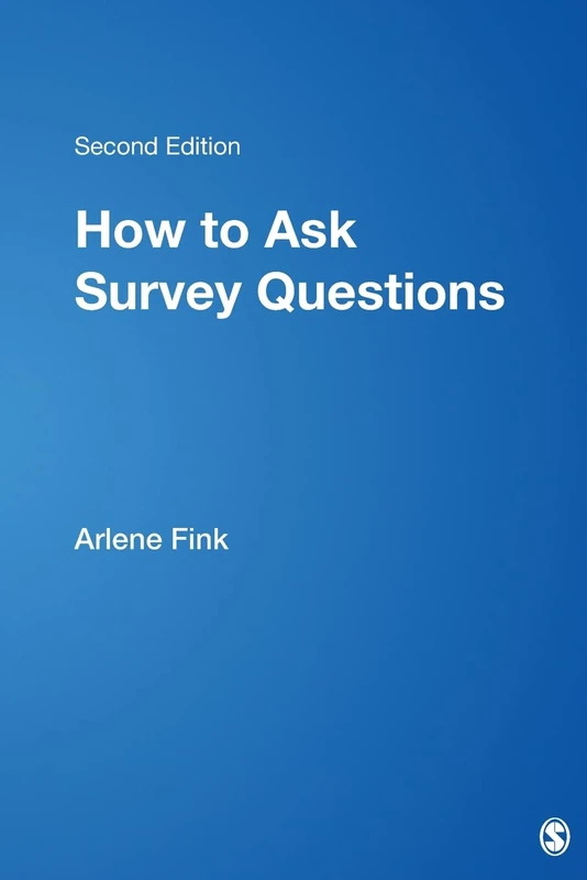 How to Ask Survey Questions (Survey Kit; V. 2)