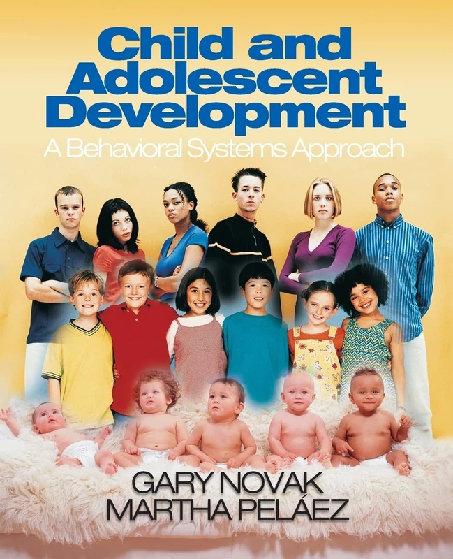 Child and Adolescent Development: A Behavioral Systems Approach