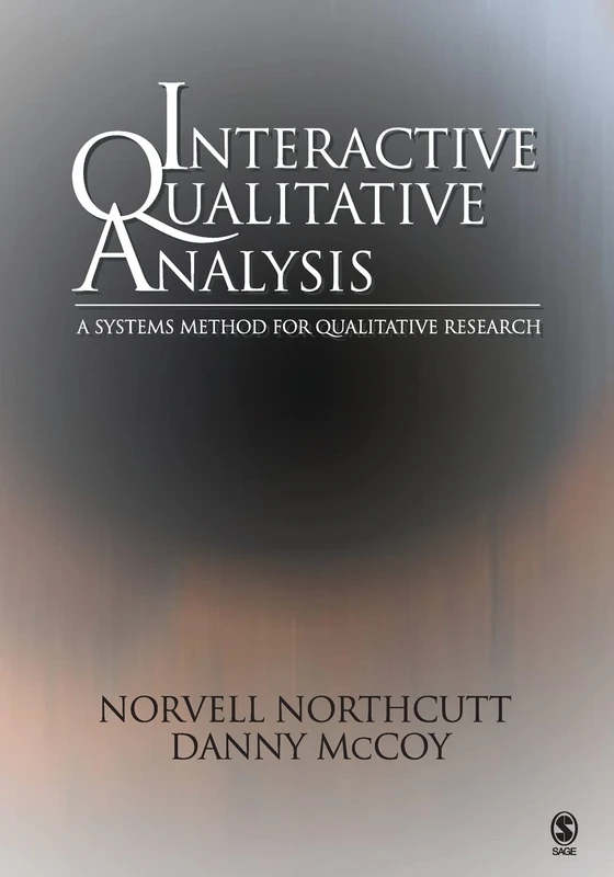 Interactive Qualitative Analysis: A Systems Method for Qualitative Research