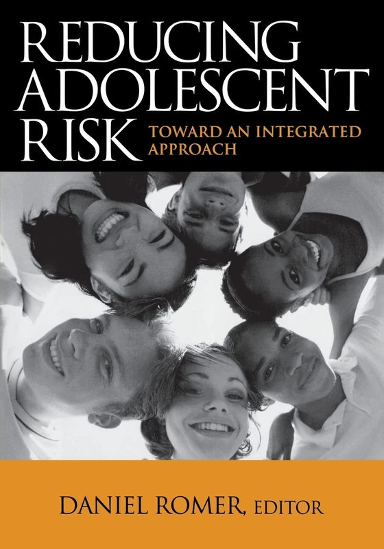Reducing Adolescent Risk: Toward an Integrated Approach