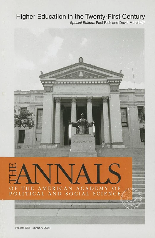 Higher Education in the Twenty-First Century: 585 (The ANNALS of the American Academy of Political and Social Science Series)