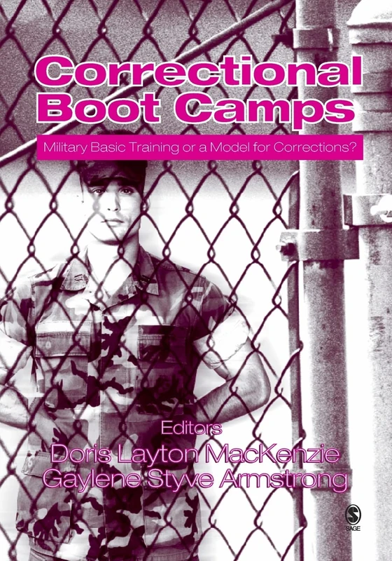 Correctional Boot Camps:: Military Basic Training or a Model for Corrections?