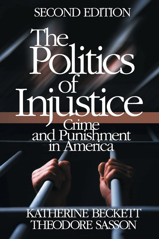 The Politics of Injustice: Crime and Punishment in America - Image 1