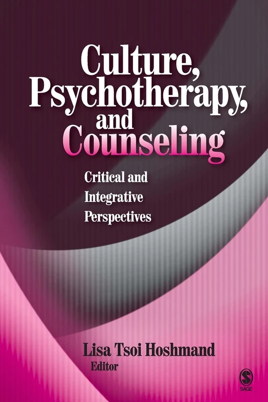 Culture, Psychotherapy, and Counseling: Critical and Integrative Perspectives