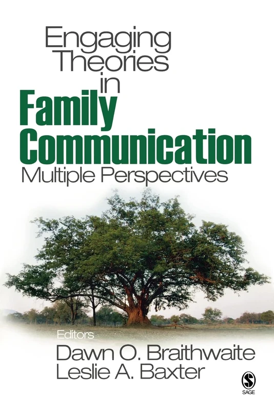 Engaging Theories in Family Communication: Multiple Perspectives