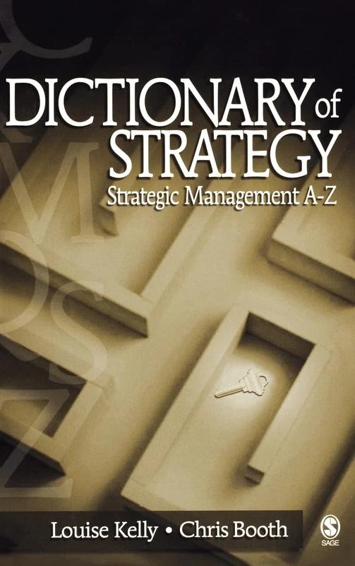 Dictionary of Strategy: Strategic Management A-Z