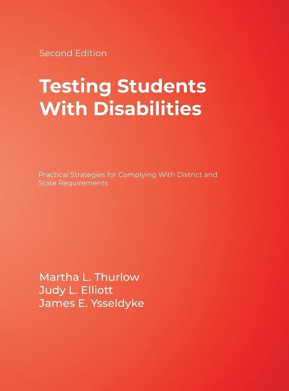 Testing Students With Disabilities: Practical Strategies for Complying With District and State Requirements