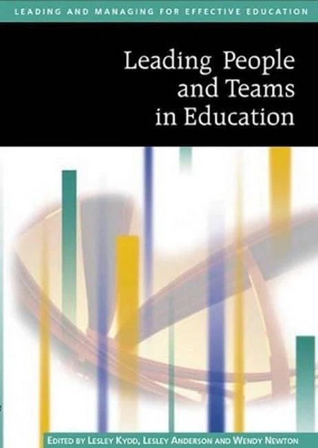 Leading People and Teams in Education (Published in association with The Open University)