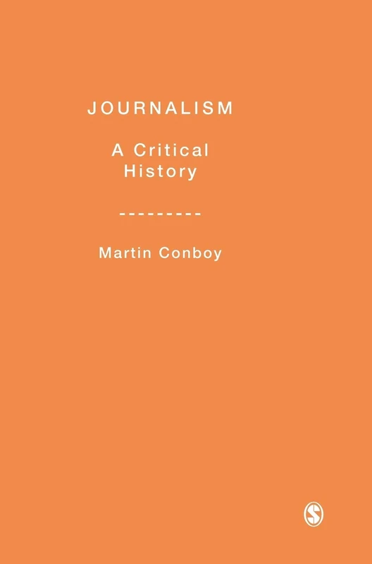 Journalism: A Critical History