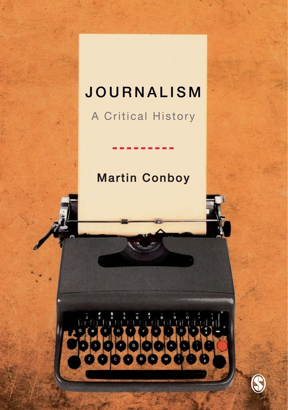 Journalism: A Critical History