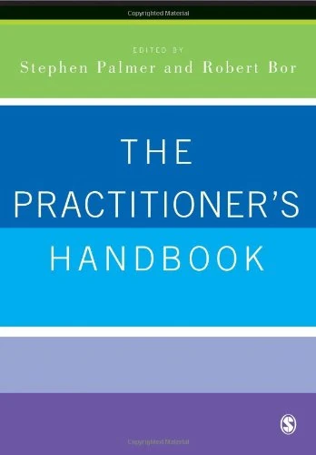 The Practitioner′s Handbook: A Guide for Counsellors, Psychotherapists and Counselling Psychologists