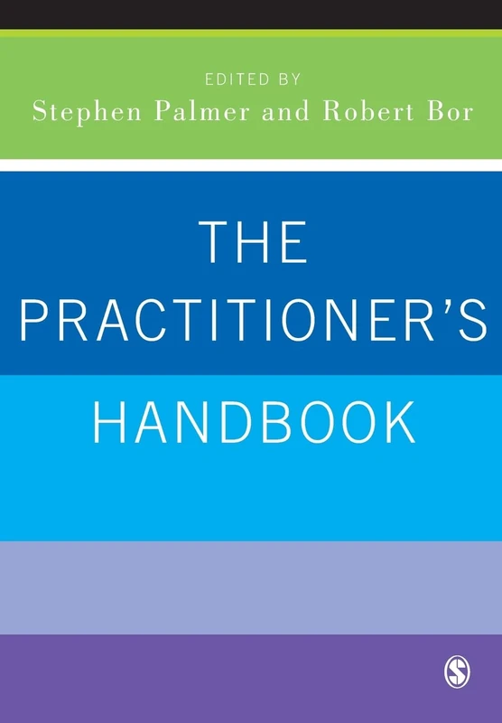 The Practitioner's Handbook: A Guide for Counsellors, Psychotherapists and Counselling Psychologists