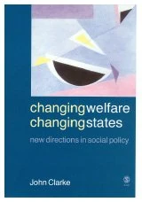 Changing Welfare, Changing States: New Directions in Social Policy