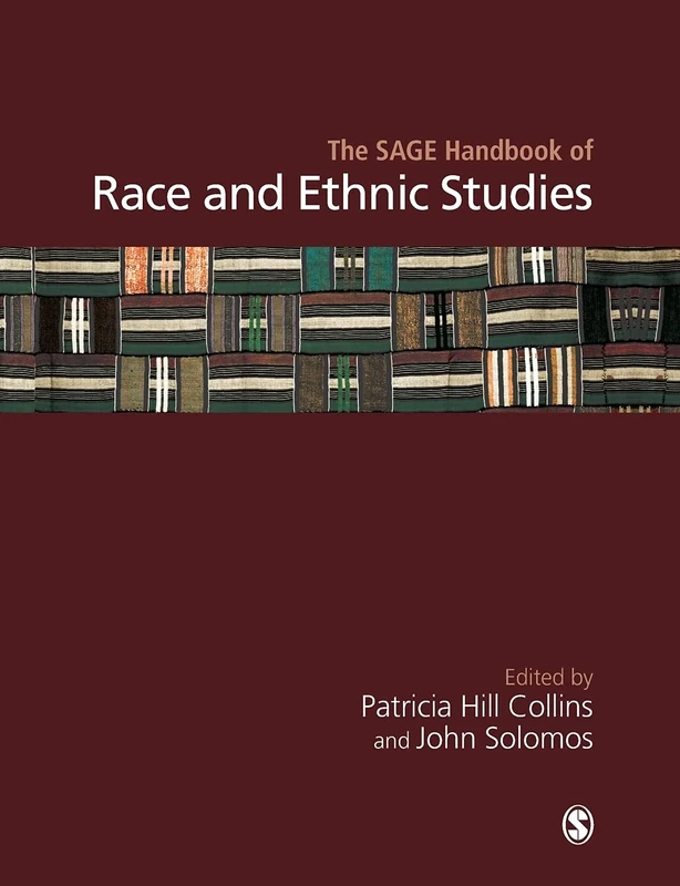 The SAGE Handbook of Race and Ethnic Studies