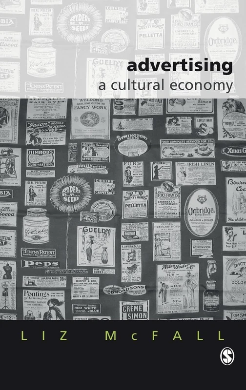 Advertising: A Cultural Economy (Culture, Representation and Identity series)