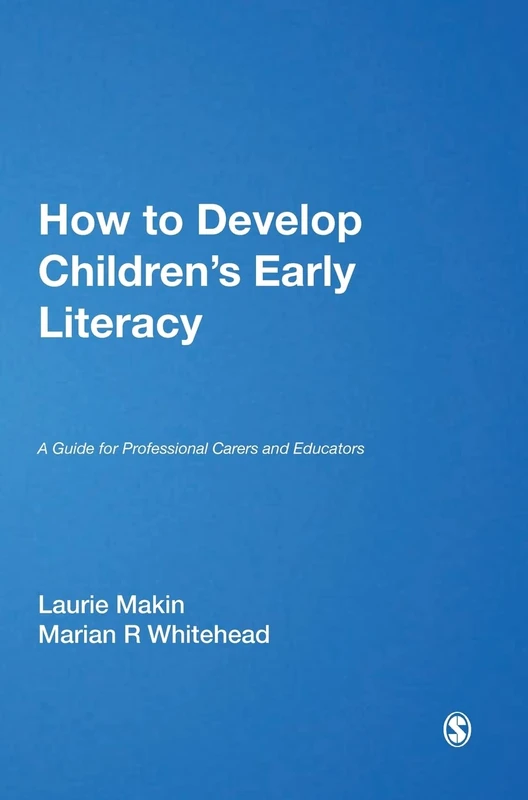 How to Develop Children′s Early Literacy: A Guide for Professional Carers and Educators