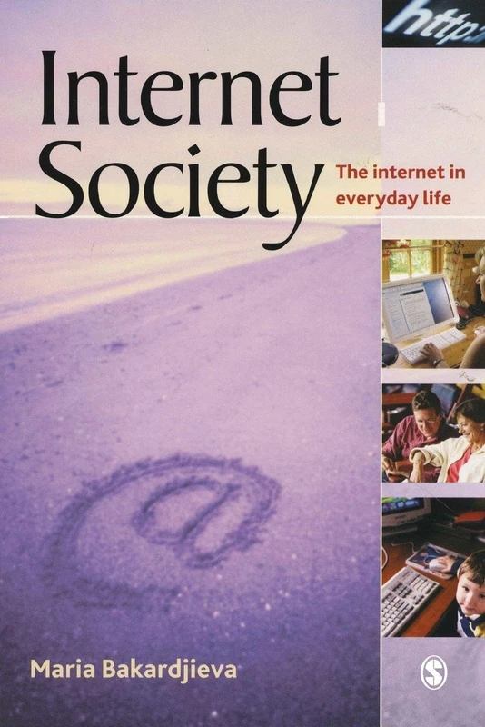 Internet Society: The Internet in Everyday Life