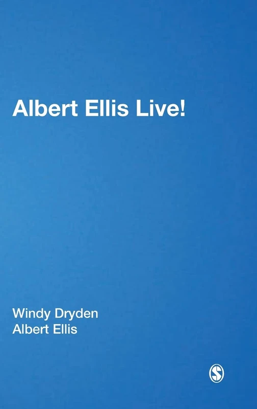Sage Publications - Albert Ellis Live! by Professor Windy Dryden