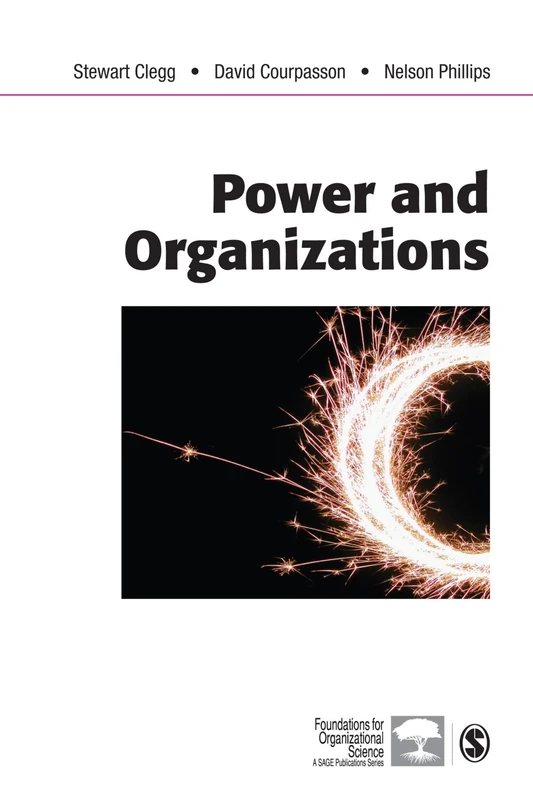 Power and Organizations (Foundations for Organizational Science)