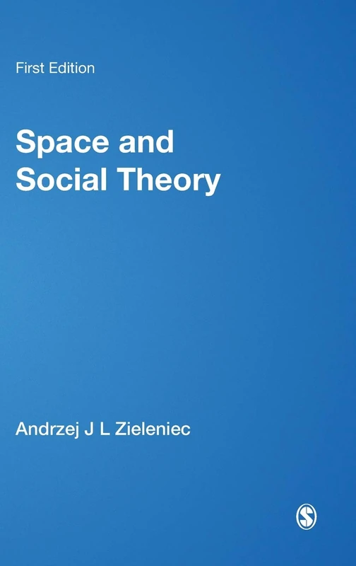 Sage Space and Social Theory - BSA New Horizons in Sociology
