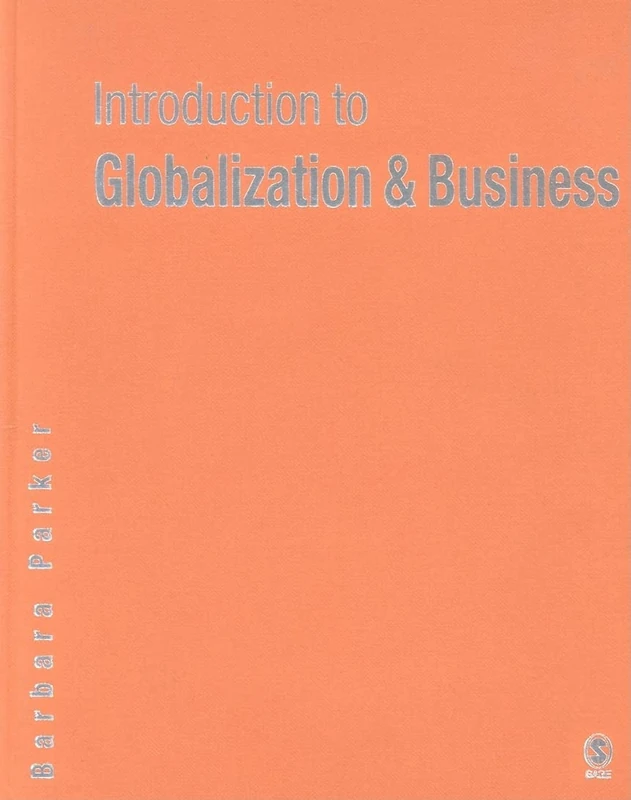 Introduction to Globalization and Business: Relationships and Responsibilities