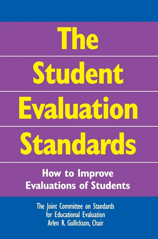 The Student Evaluation Standards: How to Improve Evaluations of Students