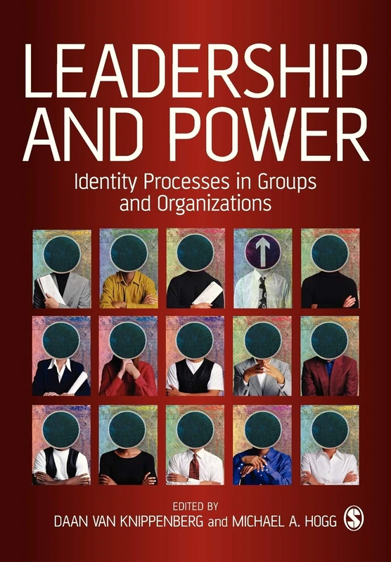 Leadership and Power: Identity Processes in Groups and Organizations