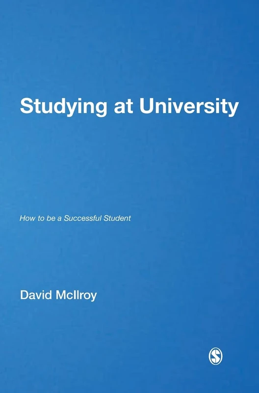 Studying at University: How to be a Successful Student (SAGE Essential Study Skills Series)