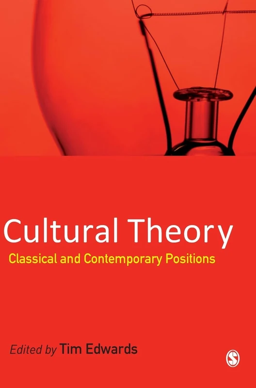 Sage Publications Cultural Theory: Classical and Contemporary Positions