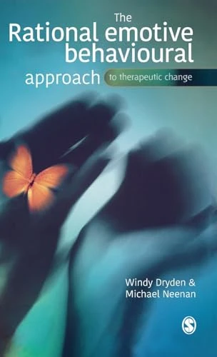 The Rational Emotive Behavioural Approach to Therapeutic Change (SAGE Therapeutic Change Series)