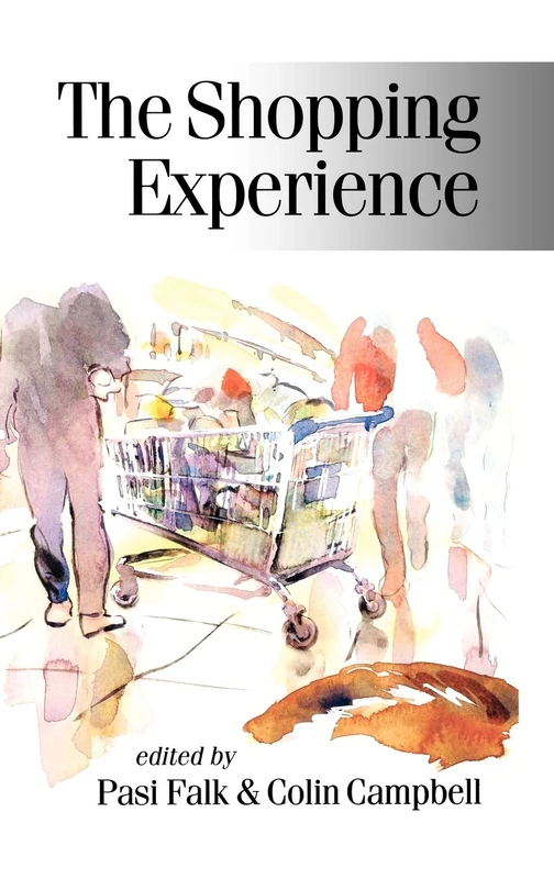 The Shopping Experience: 52 (Published in association with Theory, Culture & Society)