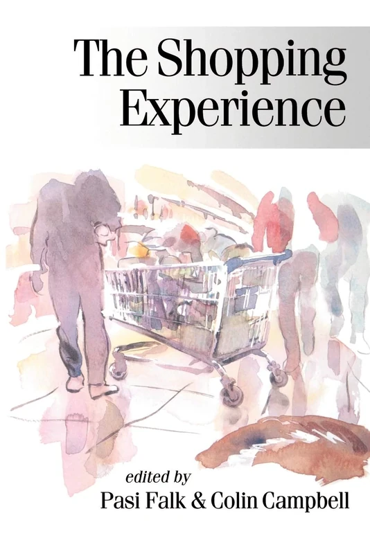 The Shopping Experience: 52 (Published in association with Theory, Culture & Society)