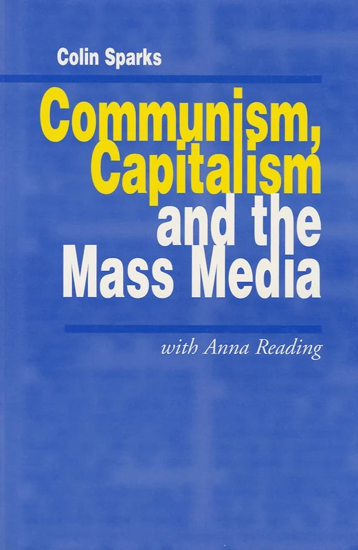 Communism, Capitalism and the Mass Media (Media Culture & Society series) - Image 1