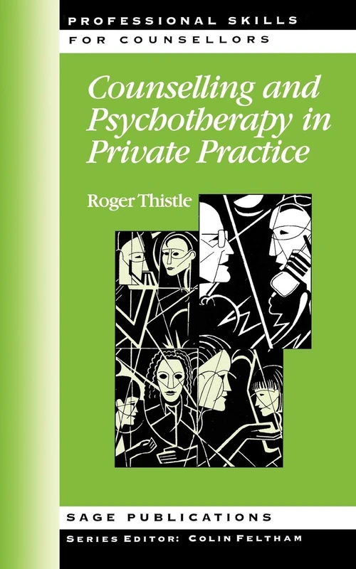 Counselling and Psychotherapy in Private Practice (Professional Skills for Counsellors Series)