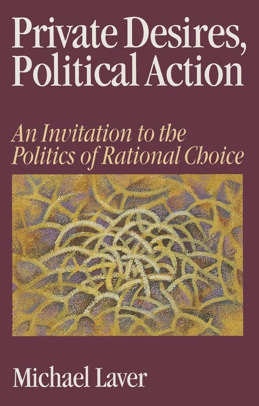 Sage Private Desires, Political Action - Rational Choice Theory