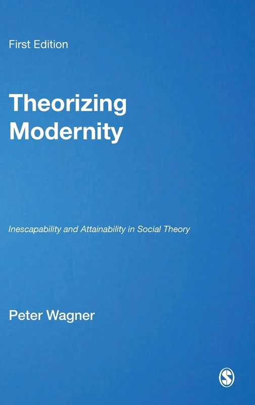 Sage Publications - Theorizing Modernity Social Theory Book