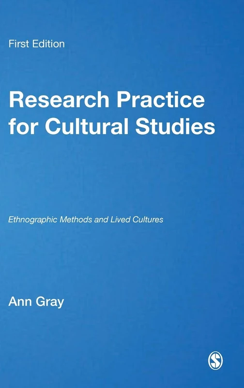 Sage Research Practice for Cultural Studies - Ethnographic Methods