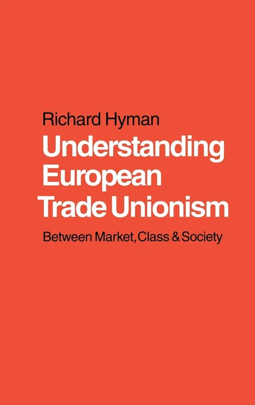 Sage Understanding European Trade Unionism - Academic Book
