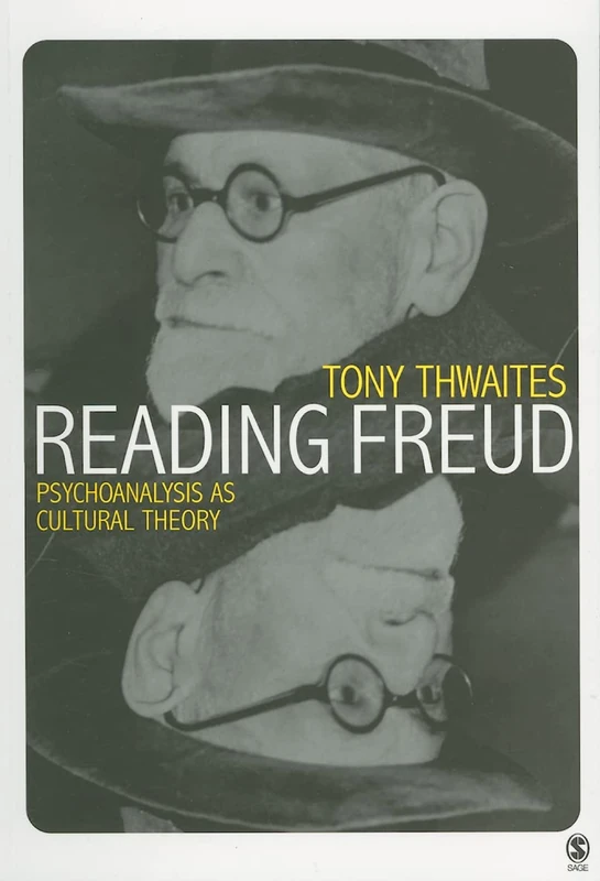 Reading Freud: Psychoanalysis as Cultural Theory (Core Cultural Theorists series)