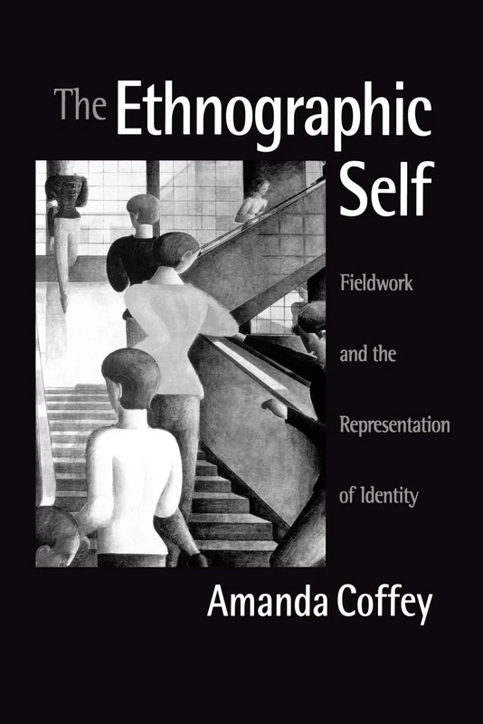 The Ethnographic Self: Fieldwork and the Representation of Identity