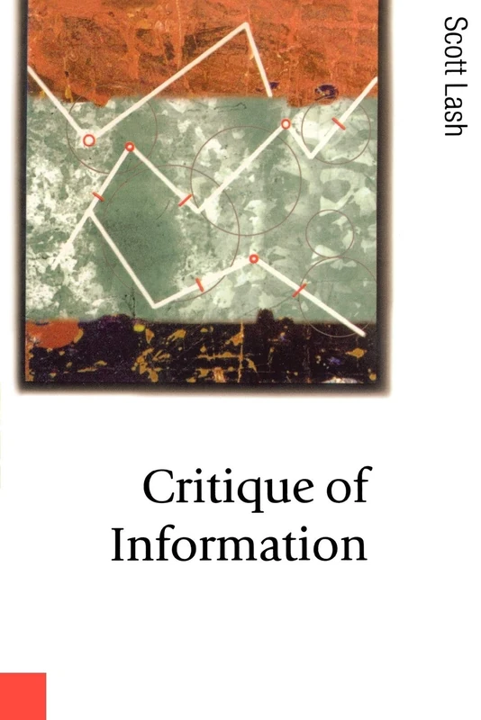 Critique of Information (Published in association with Theory, Culture & Society)