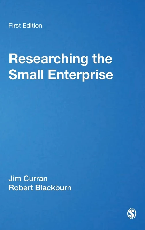 Sage Researching the Small Enterprise - Management Research