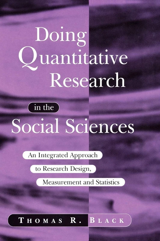 Doing Quantitative Research in the Social Sciences: An Integrated Approach to Research Design, Measurement and Statistics