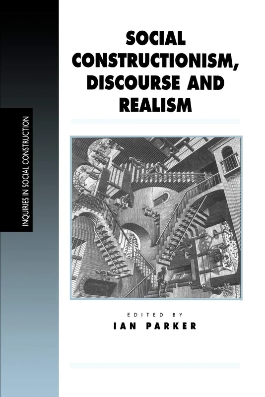 Social Constructionism, Discourse and Realism (Inquiries in Social Construction series)