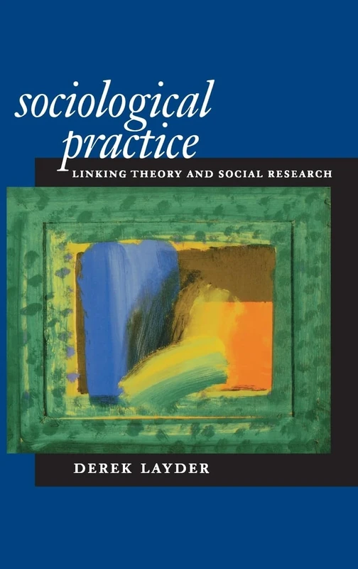 Sociological Practice: Linking Theory and Social Research