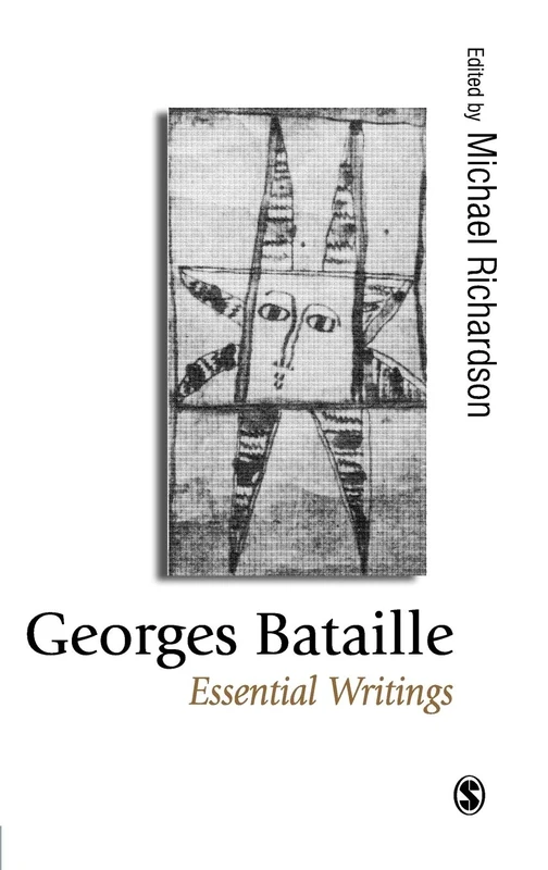 Georges Bataille: Essential Writings (Published in association with Theory, Culture & Society)