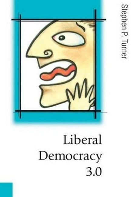 Liberal Democracy 3.0: Civil Society in an Age of Experts (Published in association with Theory, Culture & Society)