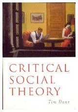 Critical Social Theory: Culture, Society and Critique