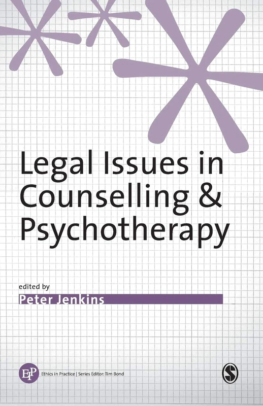 Legal Issues in Counselling & Psychotherapy (Ethics in Practice Series)